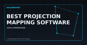 Best Projection Mapping Software in 2026: 7 Tools Compared — HoloMapper Blog