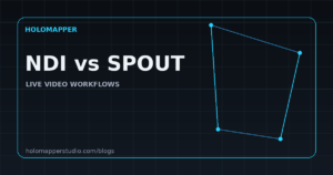 NDI vs Spout for Projection Mapping: Which Live Video Workflow Should You Use? — HoloMapper Blog