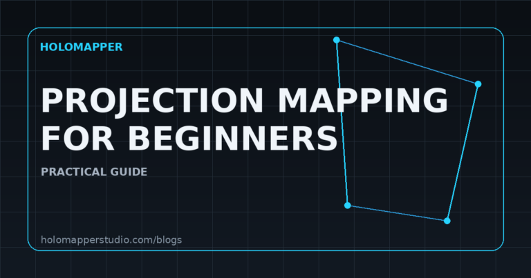 Projection Mapping for Beginners: A Practical 2026 Guide — HoloMapper Blog