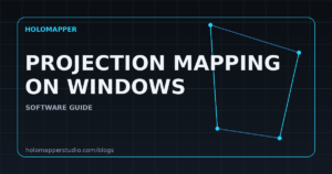 Projection Mapping Software for Windows: Best Options in 2026 — HoloMapper Blog